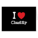 I love Chastity heart T-Shirt cards