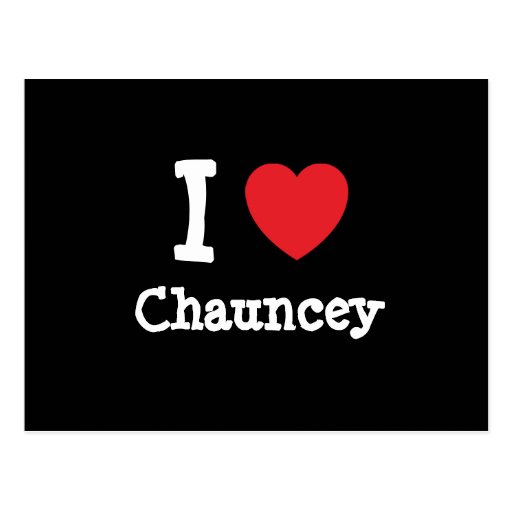 I love Chauncey heart custom personalized Postcard