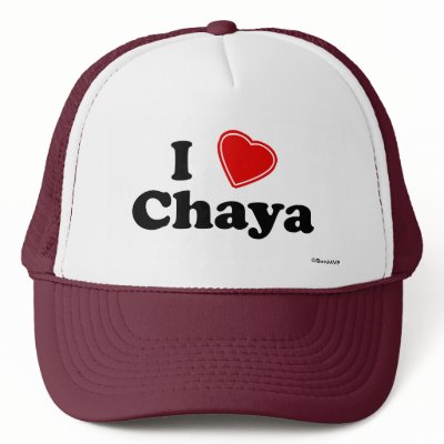 i love chaya