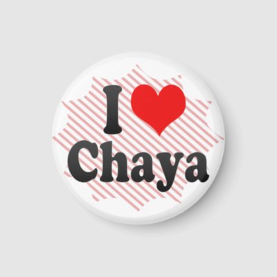 i love chaya