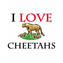 I Love Cheetahs t-shirts