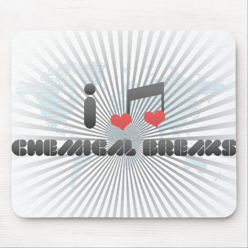 I Love Chemical Breaks Mousepads