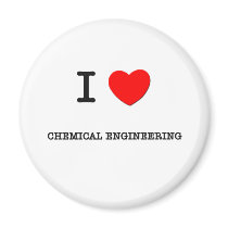 I Love CHEMICAL ENGINEERING magnets