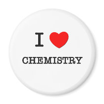 I Love CHEMISTRY magnets by ilovemyshirt I Love CHEMISTRY magnets