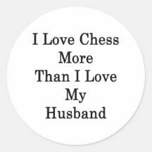 I Love Chess More Than I Love My Husband Sticker