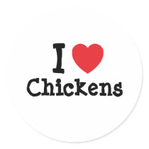 I love Chickens heart custom personalized stickers