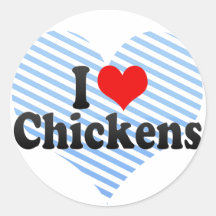 I Love Chickens Round Stickers