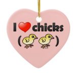 I Love Chicks (birds) Heart Ornament