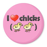 I Love Chicks (birds) Round Magnet