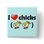 I Love Chicks (birds) Square Button