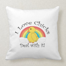 I love chicks deal with it pillows