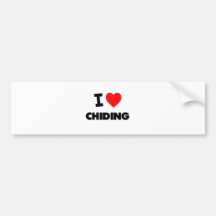 I love Chiding Bumper Stickers