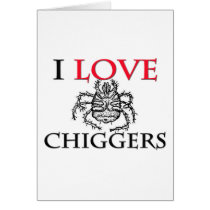 I Love Chiggers cards
