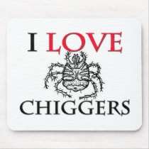 I Love Chiggers mousepads