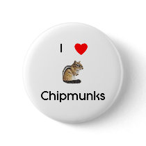 I love chipmunks Button