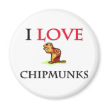 I Love Chipmunks Magnets
