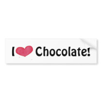 I love chocolate bumper sticker bumper stickers