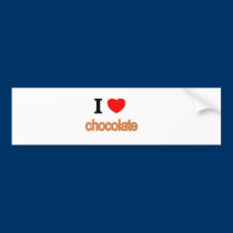 I love chocolate bumper stickers