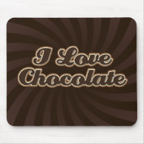 I Love Chocolate Mousepad