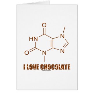 I Love Chocolate (Theobromine Chemical Molecule) Card