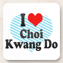I love Choi Kwang Do Drink Coaster