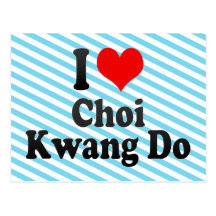 I love Choi Kwang Do Post Card