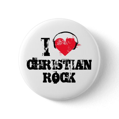 I love christian rock buttons