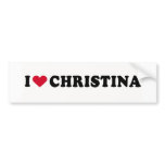I LOVE CHRISTINA BUMPER STICKERS