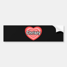 I love Christy. I love you Christy. Heart Bumper Stickers