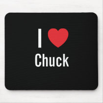 I love Chuck mousepads