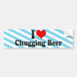 I Love Chugging Beer Bumper Sticker