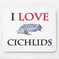 I Love Cichlids mousepads