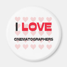I LOVE CINEMATOGRAPHERS FRIDGE MAGNETS