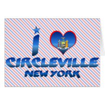 I love Circleville, New York Greeting Card