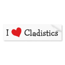 I Love Cladistics bumper stickers by definingyou I Love Cladistics bumper stickers