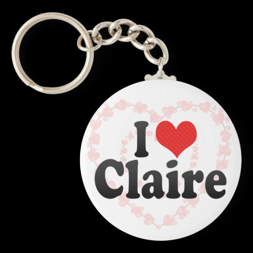 I Love Claire Key Chain
