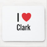 I love Clark Mouse Mat