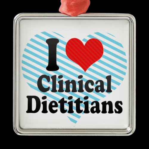 I Love Clinical Dietitians Christmas Ornaments