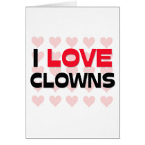 I LOVE CLOWNS cards by professions I LOVE CLOWNS cards