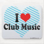 I Love Club Music mousepads