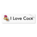 I Love Cock bumper stickers