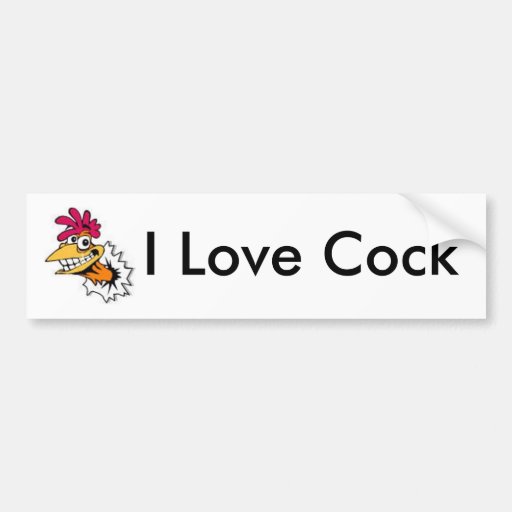 I Love Cock Bumper Sticker 39