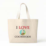 I Love Cockatoos bags