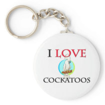 I Love Cockatoos Keychains