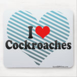 I Love Cockroaches Mouse Pad