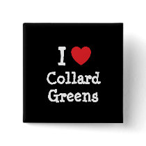 I love Collard Greens heart T-Shirt buttons