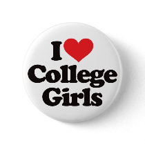 I Love College Girls buttons