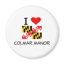 I Love Colmar Manor Maryland Fridge Magnets