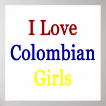 I Love Colombian Girls Print