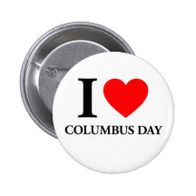 I Love Columbus Day Pinback Buttons